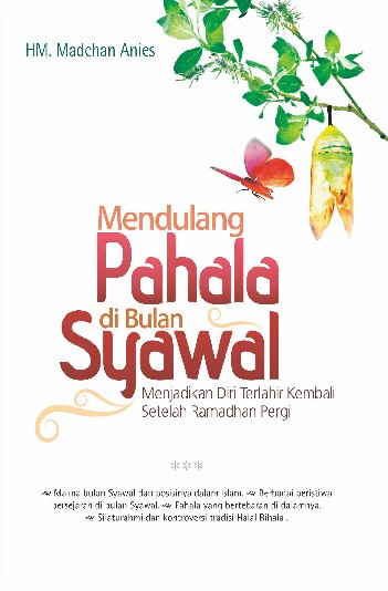 Mendulang Pahala di Bulan Syawal: Menjadikan Diri Terlahir Kembali Setelah Ramadhan Pergi